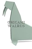 Origami walrus (walrus theme): lined notebook with 120 pages - journal for travel, work or school - take it anywhere (6'' x 9'')