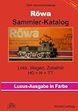Röwa Modelleisenbahn Sammler-Katalog in Farbe: Loks, Wagen, Zubehör in H0 + N + TT