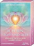 ICH BIN Licht und Liebe - Erinnere dich an dein wahres Selbst: - 44 Karten mit Begleitbuch
