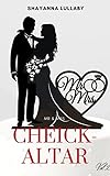 Le destin bouleversé de Shayana tome 2: Mr & Mrs CHEICK-ALTAR (French Edition)