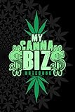 my canna biz notebook: Best Cannabis Business | Notebook | Ideabook | Sketchbook | Scribblebook - 110 blank pages, 6'x9',