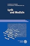 Lyrik und Medizin (Jahrbuch Literatur und Medizin. Beihefte 7)
