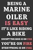 Being A Marine Oiler IS Easy it's like riding a bike: Marine Oiler funny Notebook