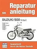 Suzuki 500 (2 Zyl.): T 500 / Cobra / Charger / R / J / K / L (Reparaturanleitungen)