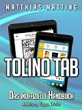 Tolino Tab - das inoffizielle Handbuch. Anleitung, Tipps, Tricks
