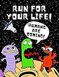 Run for your life! Humans are coming!: On a distant planet, aliens are getting ready for imminent human invasion with superb mastermind creating defense barriers (English Edition)