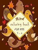Bird Coloring Book for Kids 3 – 6: Cute Bird Coloring Pages for Fun and Activity with Kids, Bird Coloring Book for Toddlers Age 3 – 6, Super Fun ... Designs: Parrot, Eagle, Owl, Duck and More!