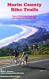 Marin County Bike Trails: Easy to Challenging Bicycle Rides for Touring and Mountain Bikes (Bay Area Bike Trails Series) (English Edition)