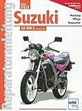 Suzuki GS 500 E: Wartung, Pflege, Reparatur (Reparaturanleitungen)