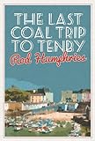 Last Coal Trip to Tenby (English Edition)