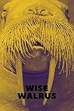 Wise walrus (walrus theme): lined notebook with 120 pages - journal for travel, work or school - take it anywhere (6'' x 9'')