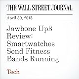 Jawbone Up3 Review: Smartwatches Send Fitness Bands Running