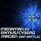 X Vs Samus Vs Cyborg Vs Raiden Rap Battle [Explicit]