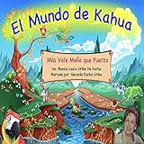 El Mundo de Kahua: Más Vale Maña Que Fuerza