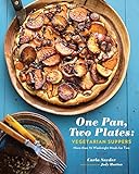One Pan, Two Plates: Vegetarian Suppers: More than 70 Weeknight Meals for Two (Cookbook for Vegetarian Dinners, Gifts for Vegans, Vegetarian Cooking)